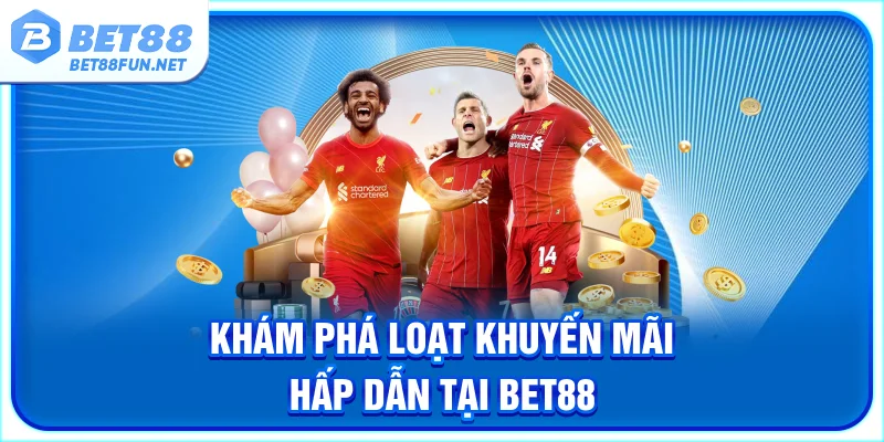 Khám phá loạt khuyến mãi hấp dẫn tại BET88