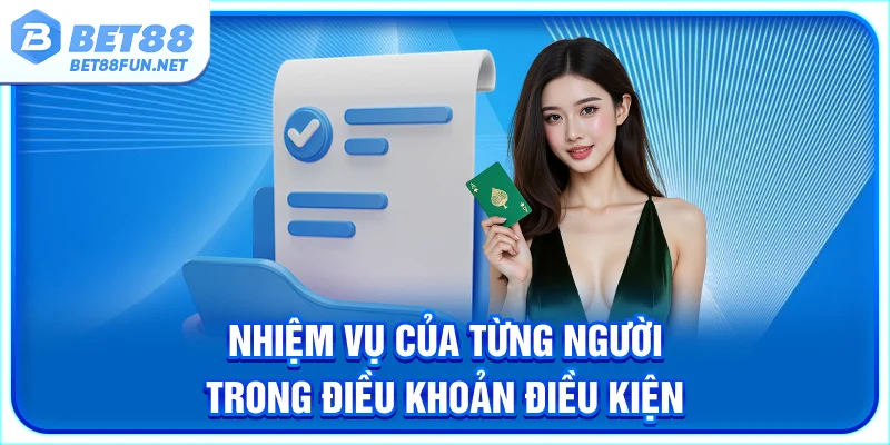 Nhiệm vụ của từng người trong điều khoản điều kiện
